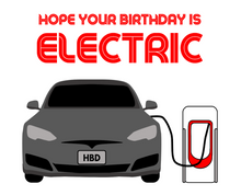 Load image into Gallery viewer, Hope Your Birthday is Tesla Electric
